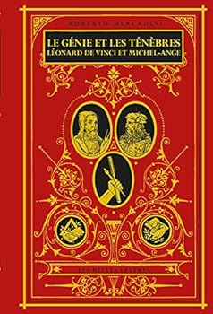 Le Genie Et Les Tenebres: Leonard De Vinci Et Michel-ange