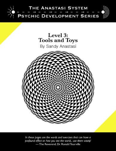 The Anastasi System - Psychic Development Level 3: Tools and Toys (The Anastasi System of Psychic Development) (English Edition)