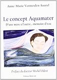 how does an aquamate solar still work  Le Concept Aquamater - d\'une Mere a l\'Autre... Mémoire d\'Eau