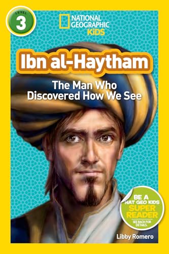Ibn al-Haytham (National Geographic Kids Readers, Level 3): The Man Who Discovered How We See