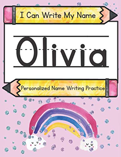 I Can Write My Name: Olivia: Personalized Name Writing...