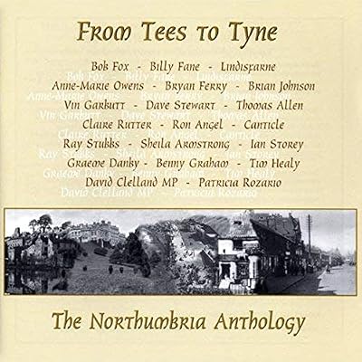 The Northumbria Anthology - from Tees to Tyne