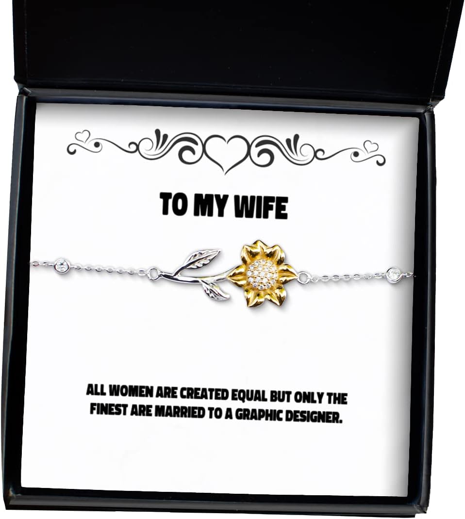 Epic Wife, All Women are Created Equal but Only The Finest are Married to a Graphic Designer., Holiday Sunflower Bracelet for Wife