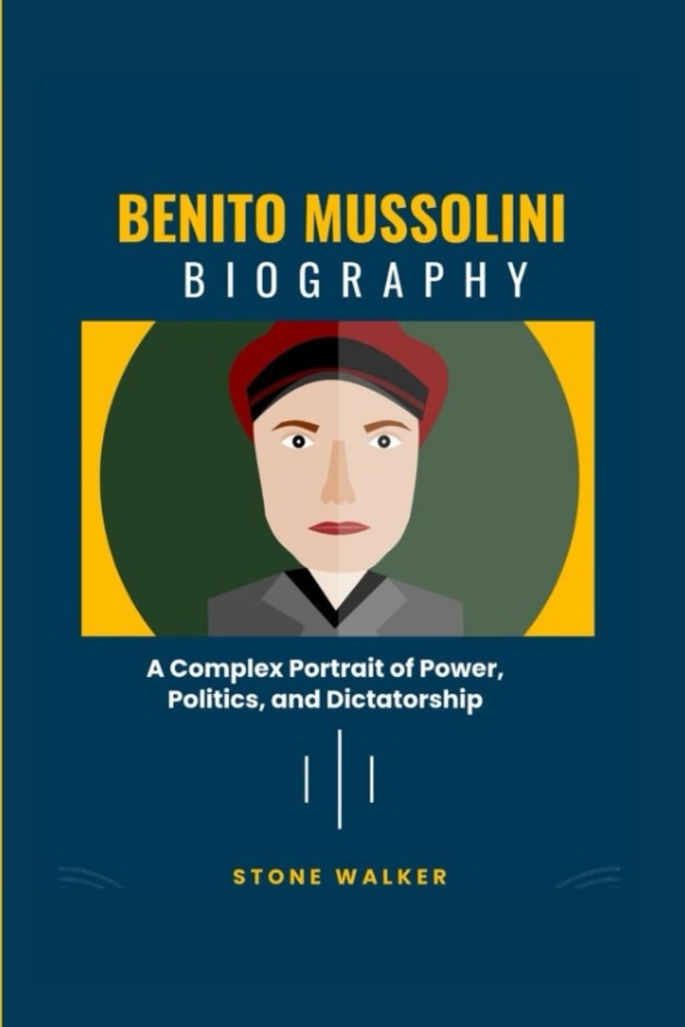 BENITO MUSSOLINI BIOGRAPHY: A Complex Portrait of Power, Politics, and Dictatorship (Biographical Chronicles)