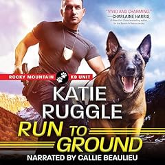 Run to Ground Audiobook By Katie Ruggle cover art