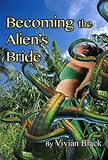 Becoming the Alien's Bride