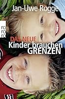 Das neue Kinder brauchen Grenzen 3499624028 Book Cover