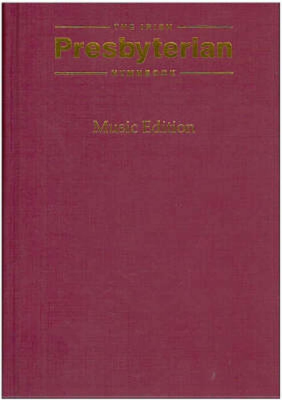 Irish Presbyterian Hymn Book Full Music edition