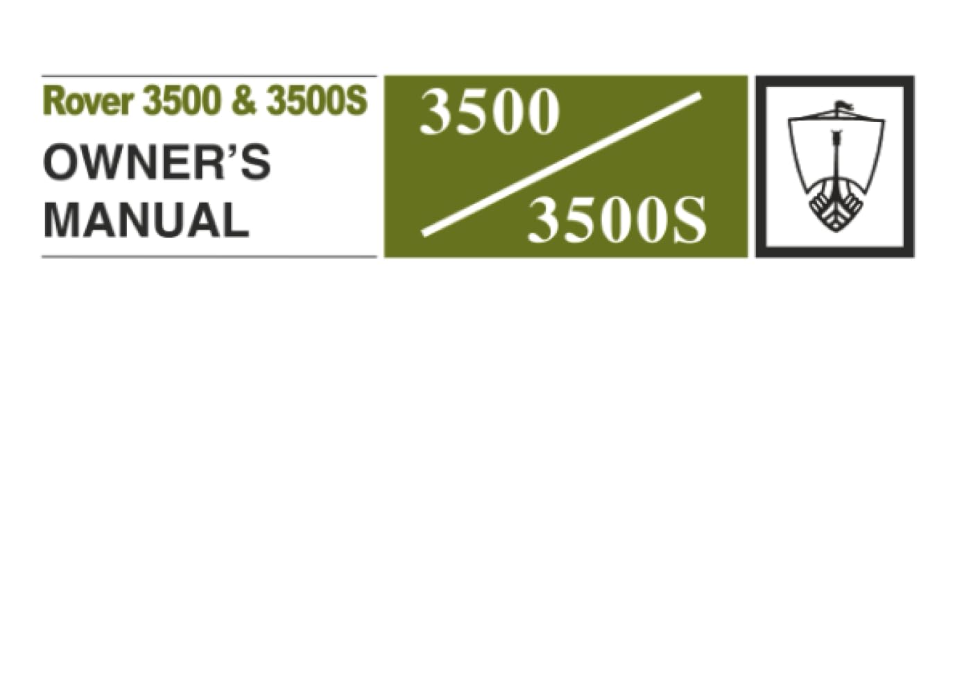 Rover 3500 & 3500S Owners Manual (P6): Part Number 607875 (Rover Owners' Handbook: Rover 3500 & 3500s Series 2 (P6))
