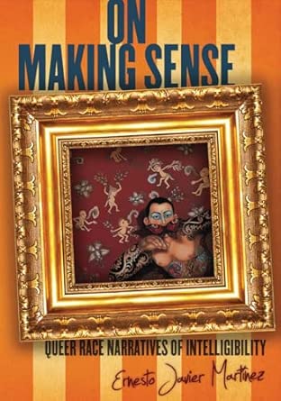 On Making Sense: Queer Race Narratives of Intelligibility book cover