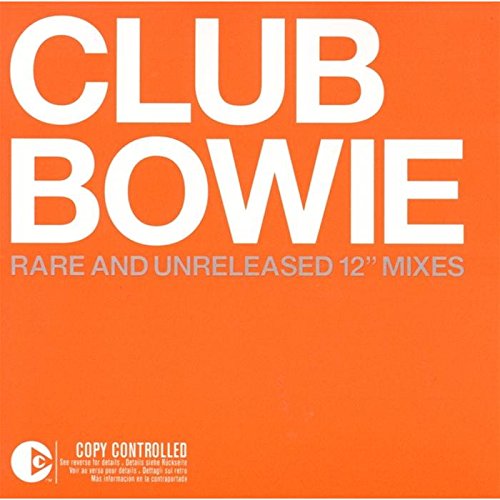Club Bowie:: Rare & Unreleased 12" Mixes [Audio CD]