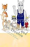bo bunny new releases 2018  Bo Bunny and the Trouble (English Edition)