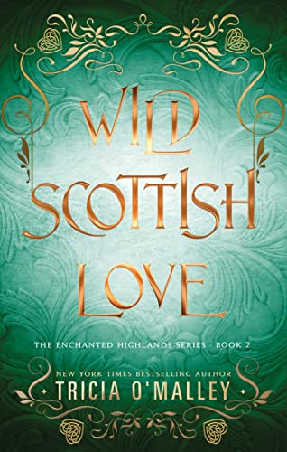 Wild Scottish Love (The Enchanted Highlands Book 2)