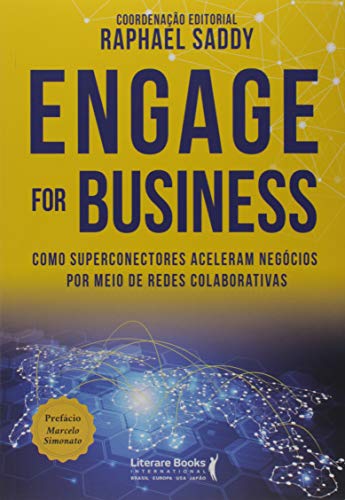 Engage for business: como superconectores aceleram negócios por meio de redes colaborativas