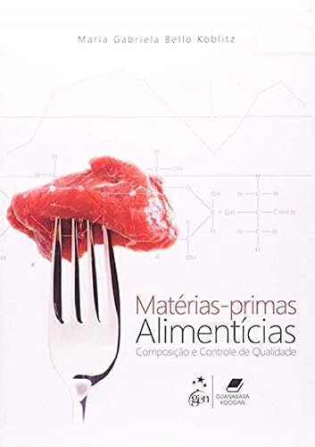 Matérias-Primas Alimentícias - Composição e Controle de Qualidade