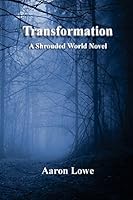 Transformation: A Shrouded World Novel 0991474325 Book Cover