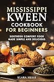Mississippi Kween Cookbook for Beginners: Southern Comfort Food Made Simple and Delicious