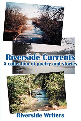 Riverside Currents: A Collection of Poetry and Stories