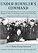 Under Himmler's Command: The Personal Recollections of Oberst Hans-Georg Eismann, Operations Officer, Army Group Vistula, Eastern Front 1945 (WWII German Military Studies)