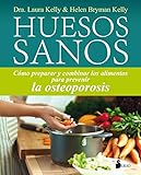 HUESOS SANOS (Spanish Edition)