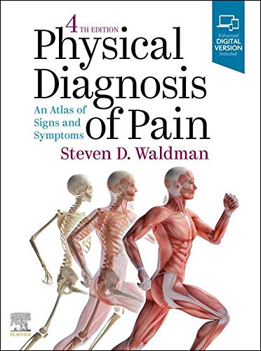 Physical Diagnosis of Pain E-Book: An Atlas of Signs and Symptoms Physical Diagnosis of Pain E-Book: An Atlas of Signs and Symptoms
