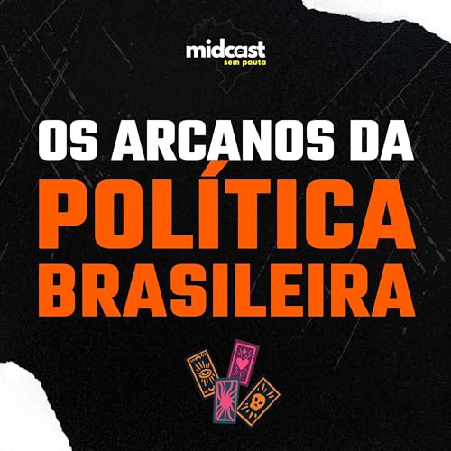 S08E47 - Os Arcanos da Política Brasileira (AO VIVO)