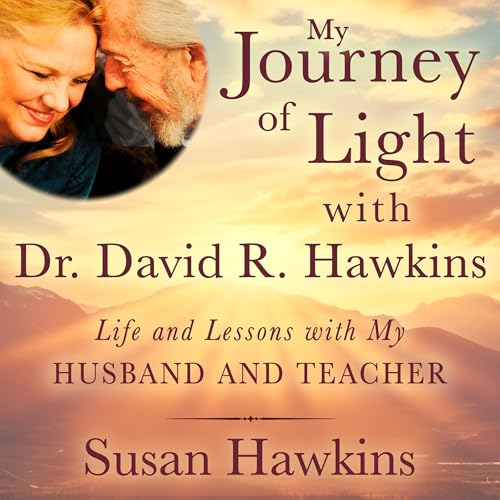 Page de couverture de My Journey of Light With Dr. David R. Hawkins