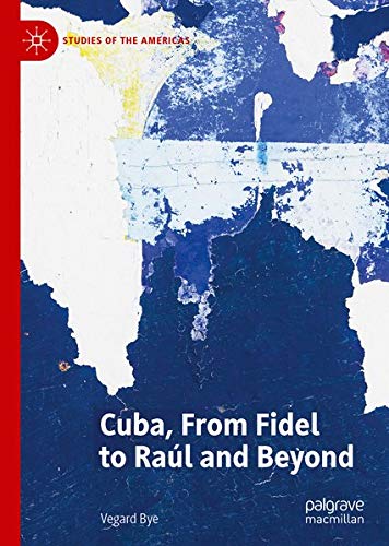 Buy Cuba, From Fidel to Raúl and Beyond — BookShops.in
