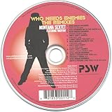  Who Needs Enemies - The Remixes