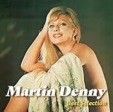 マーティン・デニー〜ベスト・セレクション(UHQ-CD/MQA)