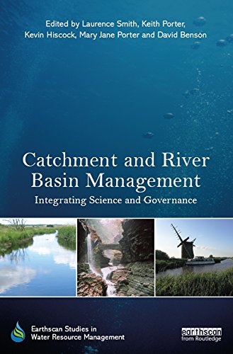 Catchment and River Basin Management: Integrating Science and Governance (Earthscan Studies in Water Resource Management)      1st Edition, Kindle Edition
