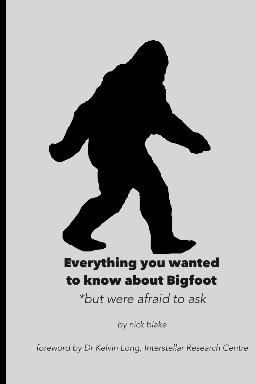 Everything you wanted to know about Bigfoot *but were afraid to ask