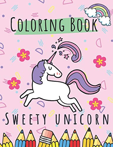 Sweety Unicorn: Coloring book for kids age 4-8, Easy to use, so cute, has many page use and big picture Space, Suitable for children.