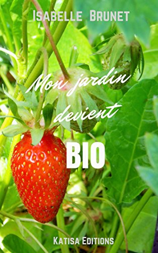 Mon jardin devient bio : comment passer d'un jardinage conventionnel à un jardinage biologique ?