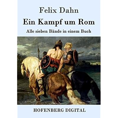 Ein Kampf um Rom: Alle sieben B&auml;nde in einem Buch