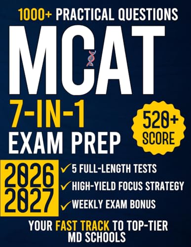 MCAT Exam Prep: The All-in-One Complete Guide with 5 Full-Length Practice Tests, 1000+ Questions, and a High-Yield Topics Strategy to Conquer the MCAT | The Fast Track to Top-Tier MD Schools
