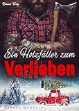 Ein Holzfäller zum Verlieben. Christmas Romance