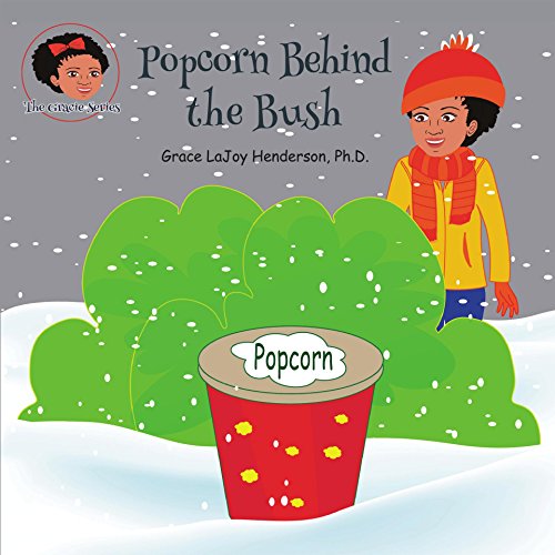 Popcorn Behind the Bush (The Gracie Series)