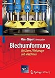  Blechumformung: Verfahren, Werkzeuge und Maschinen (VDI-Buch)