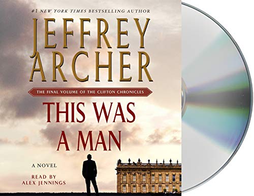 This Was a Man: The Final Volume of The Clifton Chronicles (The Clifton Chronicles, 7)