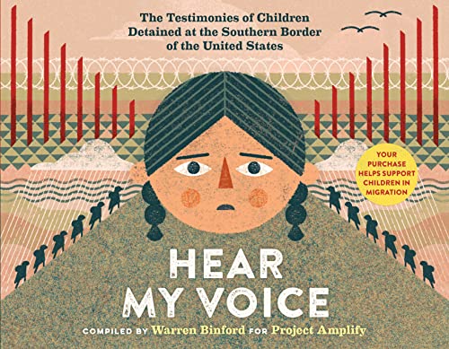 Hear My Voice/Escucha mi voz: The Testimonies of Children Detained at the Southern Border of the United States (Spanish Edition)