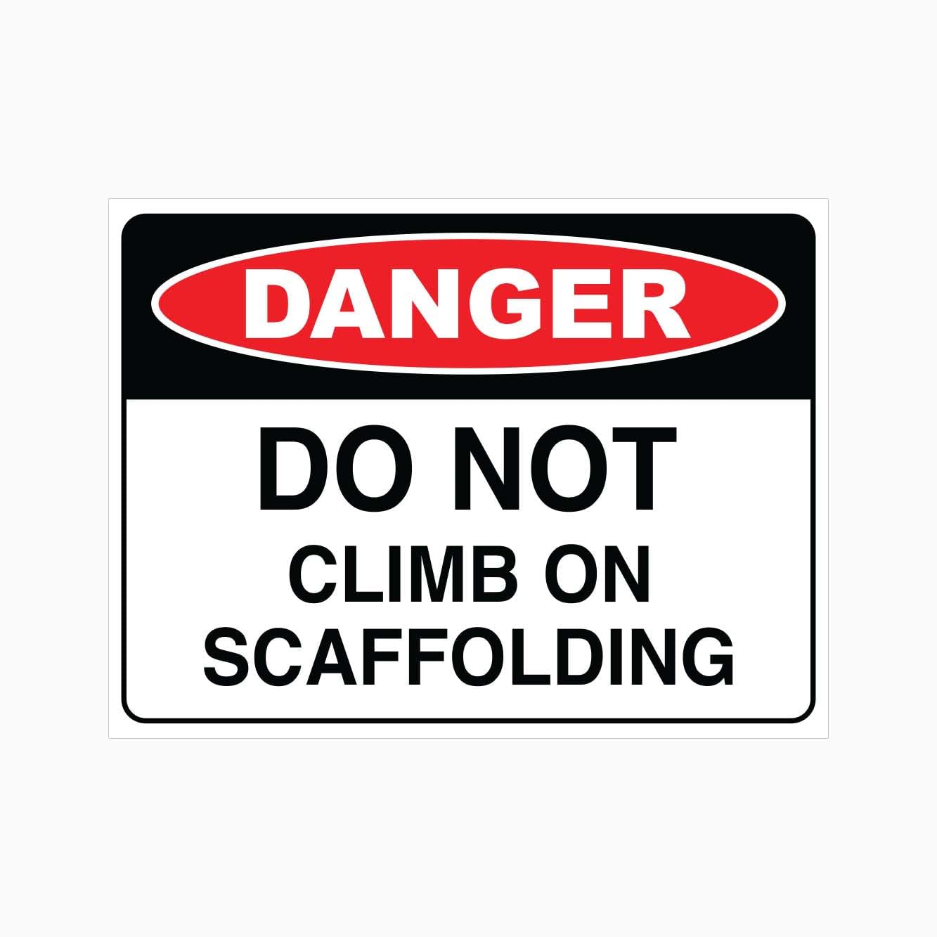 DANGER DO NOT CLIMB ON SCAFFOLDING Sign Metal Tin Sign 12x8 inch for Industrial & Commercial Series