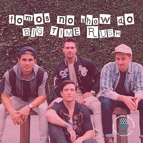 #03 - Fomos no show do Big Time Rush