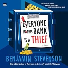 Everyone in This Bank Is a Thief: A Novel Audiolibro Por Benjamin Stevenson arte de portada