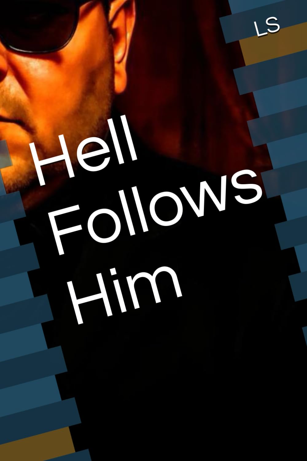 Hell Follows Him