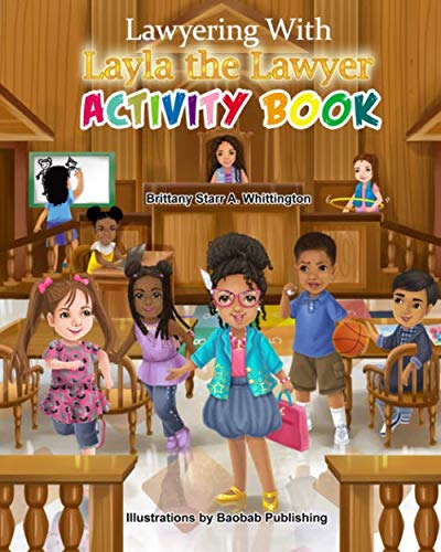 Lawyering With Layla the Lawyer Activity Book