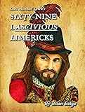  Sixty-Nine Lascivious Limericks (English Edition)