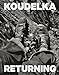 Josef Koudelka: Returning