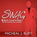 Swag: 6 Battle Tested Strategies to Build and Protect Your Confidence