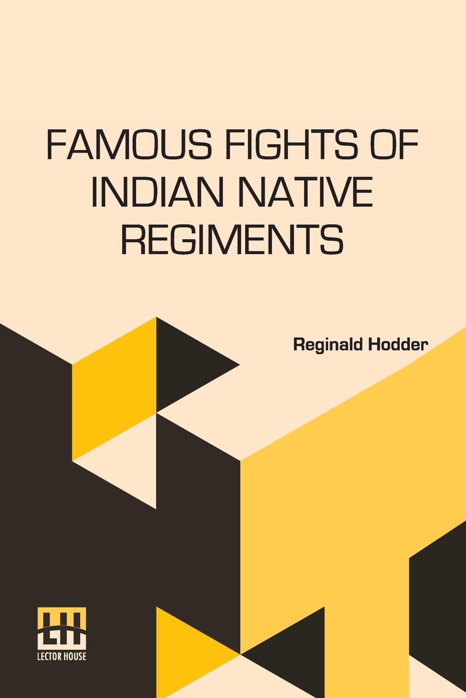 Famous Fights of Indian Native Regiments